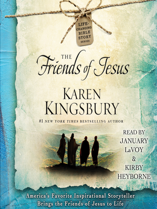 Title details for The Friends of Jesus by Karen Kingsbury - Available